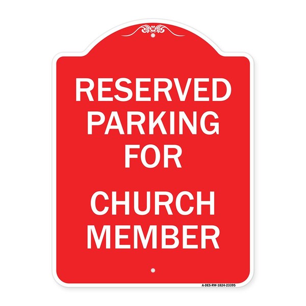 Signmission Parking Reserved for Church Member, Red & White Aluminum Sign, 18" x 24", RW-1824-23395 A-DES-RW-1824-23395 - main